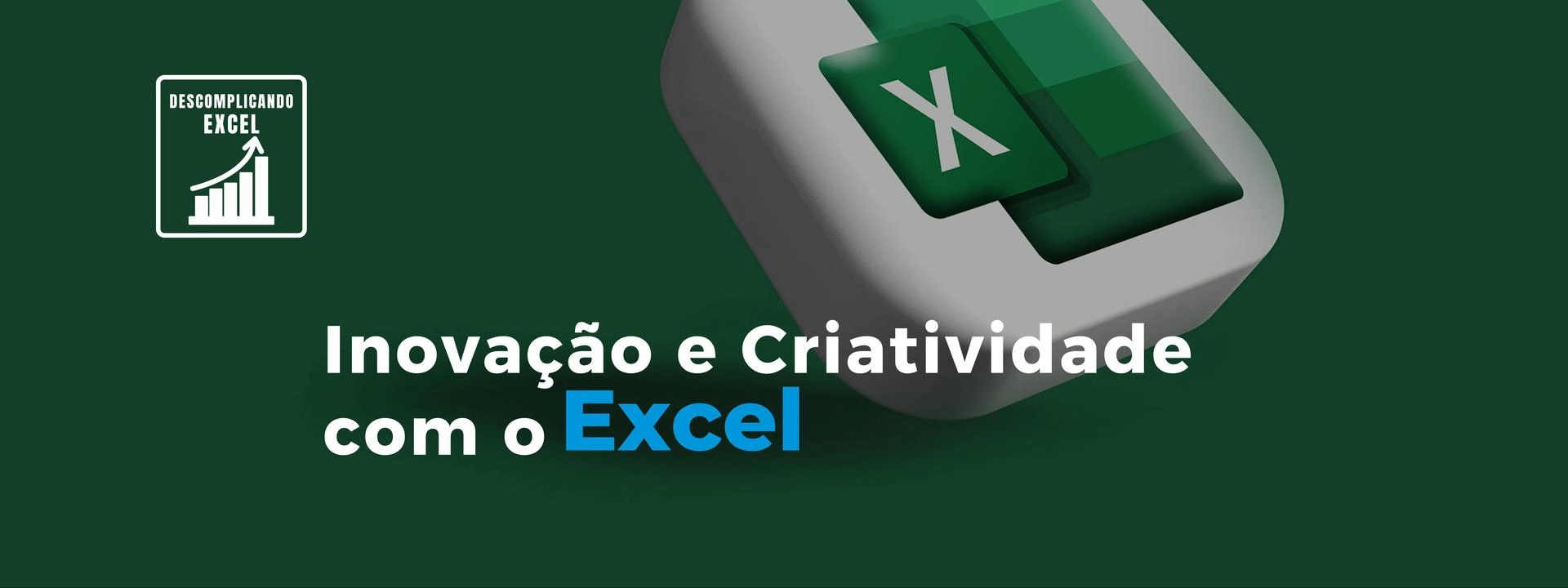 Inovação e Criatividade com o Excel