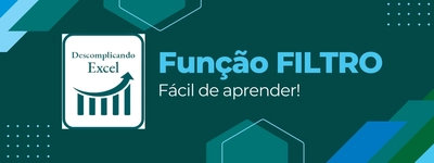 Deseja Dominar a Função FILTRO em um Piscar de Olhos?