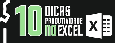 10 dicas essenciais para melhorar sua produtividade no Excel