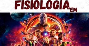 Fisiologia em Vingadores Guerra Infinita