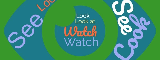 Look, See or Watch?