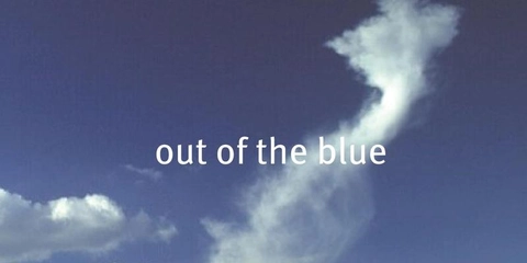 Out of the blue ?!?!?!