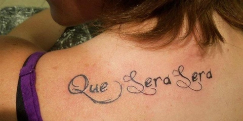 Que sera,sera (Whatever will be,will be)