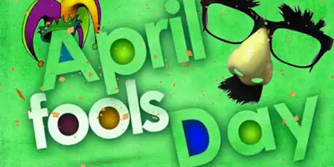 April 1st : Fools' Day ?