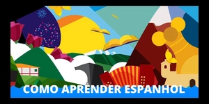 COMO APRENDER ESPANHOL