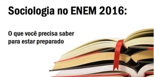 Enem: Saiba quais os principais temas de Sociologia que pode