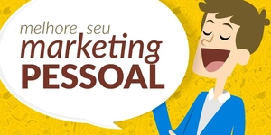 Como aperfeiçoar seu marketing pessoal