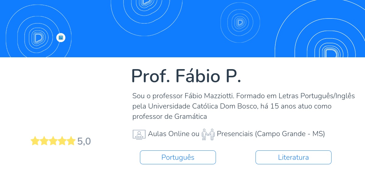 Fábio P. - Sou o professor Fábio Mazziotti. Formado